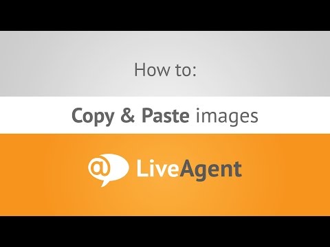 Youtube video: Copy & Paste images in LiveAgent  www.liveagent.com